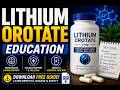 Lithium Orotate Education
