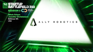 Startup Battlefield - Session 3: Ally Robotics