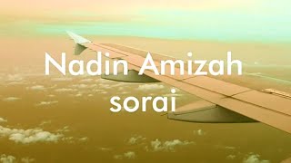 Download Lagu Nadin Amizah Sorai | Lirik | Unofficial Videos Download Lagu Nadin Amizah Sorai | Lirik | Unofficial Videos