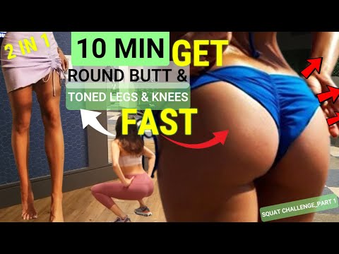 10 min HOW TO GET ROUNDER BUTT & TONED LEGS & KNEES | 2in1| Squat Challenge | How to make butt round
