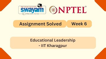 Educational Leadership Week 6 || NPTEL ANSWERS || MYSWAYAM #nptel  #nptel2025 #myswayam