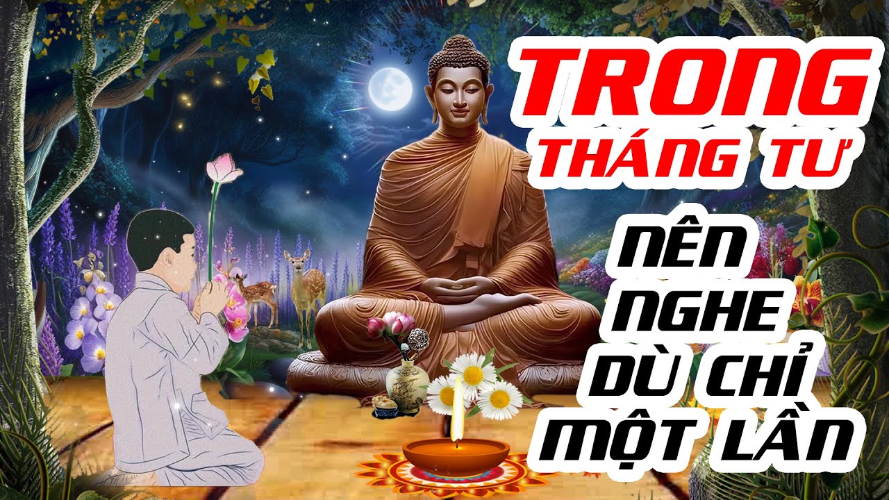Trong Tháng Tư Nên Nghe Bài Kinh Này Dù Chỉ Một Lần | Tụng Kinh Tại Gia