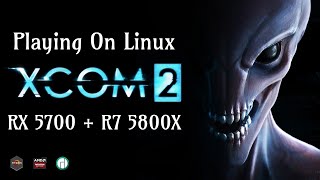 Xcom 2 | 1440p | Manjaro 20.2.1 | RX 5700 + R7 5800X | Linux Gaming