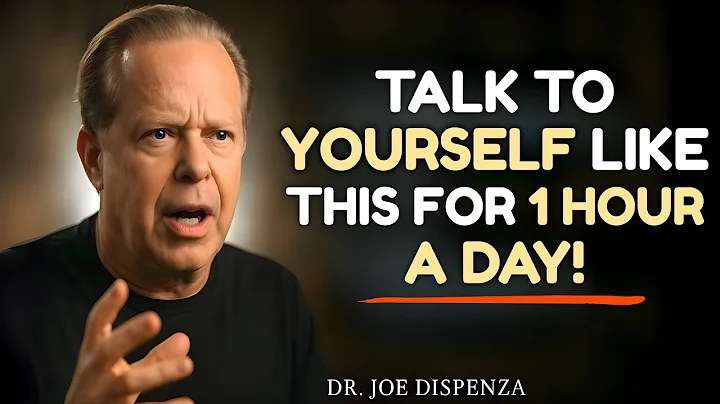 TALK TO YOURSELF LIKE THIS FOR 1 HOUR A DAY | Dr. Joe Dispenza Motivational Speech (Change  Mindset)