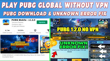How To Play Pubg Global Version Without VPN - Resource Pack & Map Download | Pubg Unknown Error Fix!