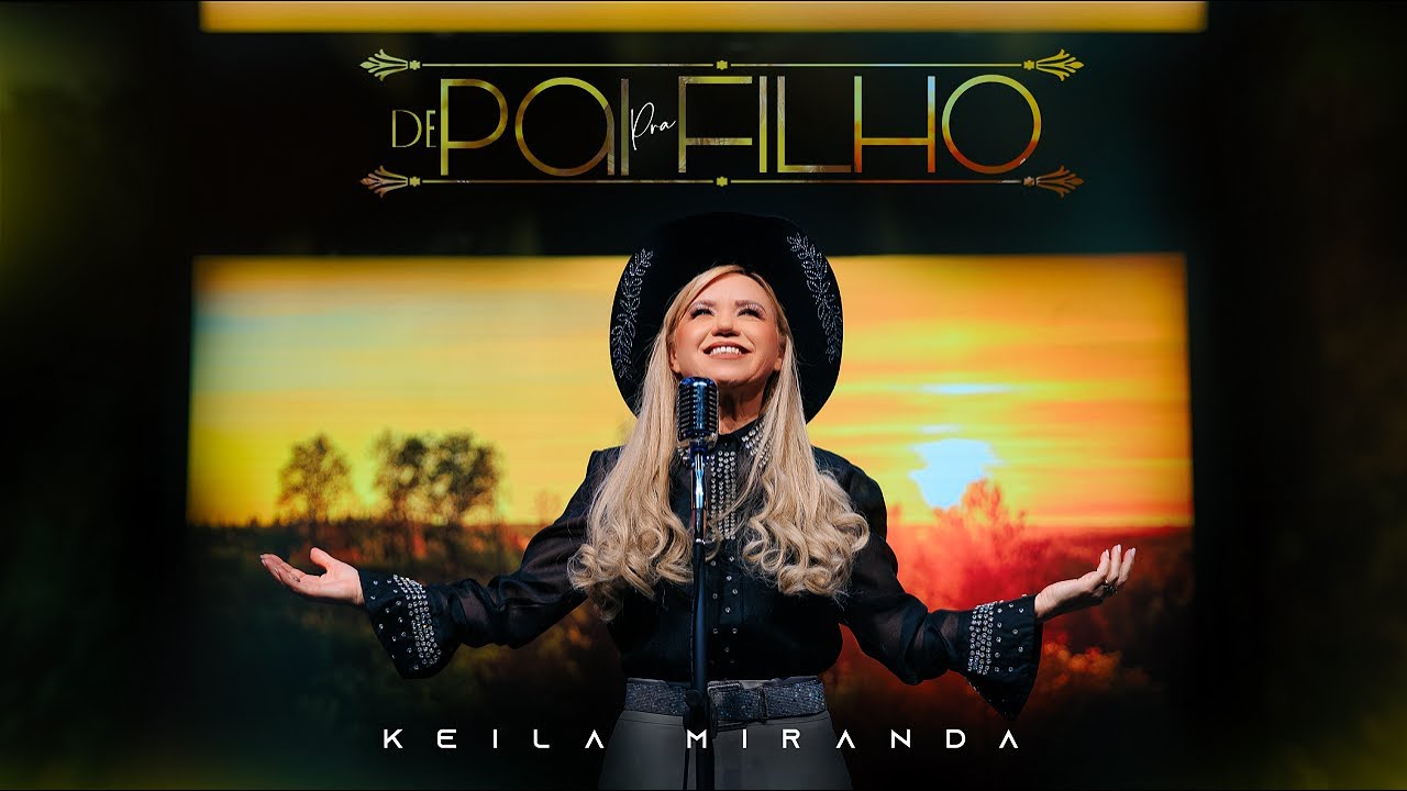 KEILA MIRANDA | DE PAI PRA FILHO (CLIPE OFICIAL)