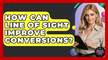 How Can Line Of Sight Improve Conversions? - Graphic Design Nerd