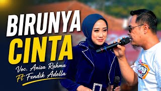 BIRUNYA CINTA ANISA RAHMA FT FENDIK ADELLA OM ADELLA LIVE KEMEJING BEKASI 