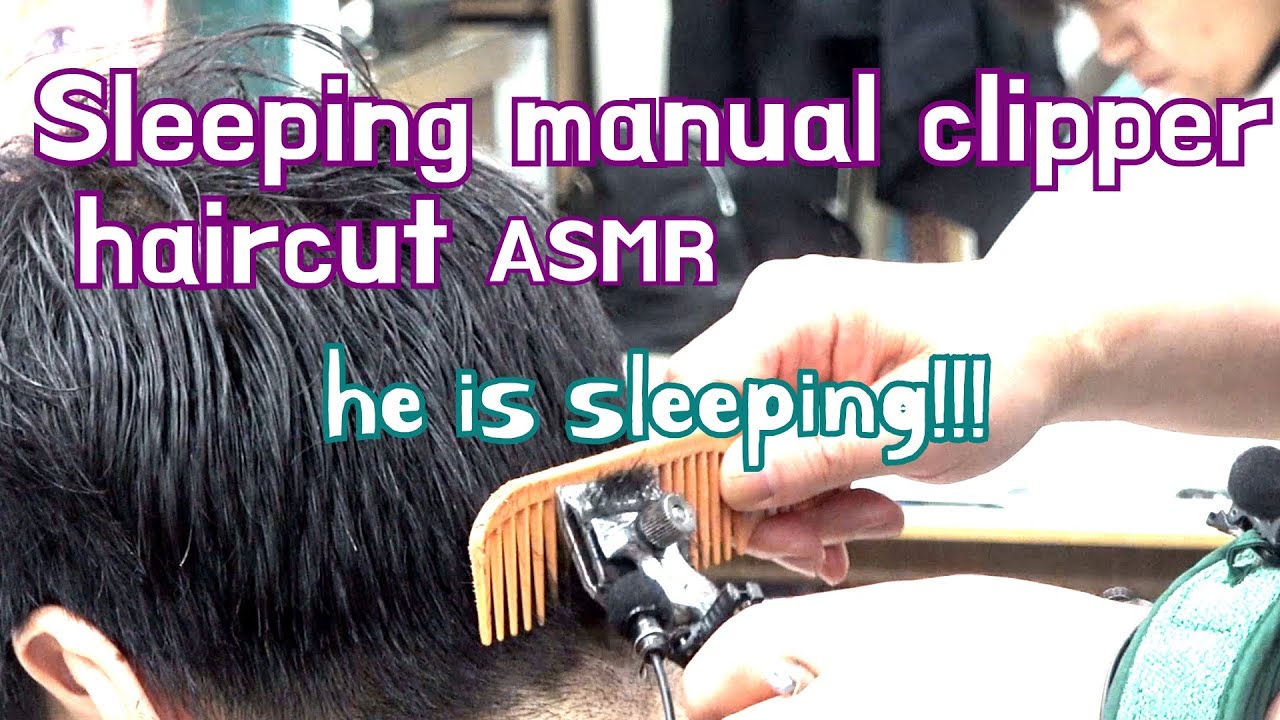 Sleeping manual clipper haircut ASMR YouTube