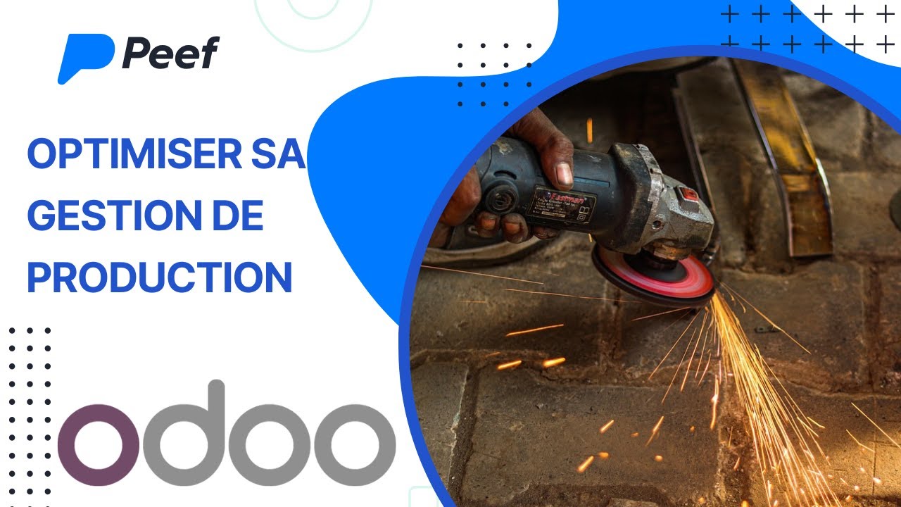 Comment optimiser votre gestion de production sur Odoo ? (1/3)