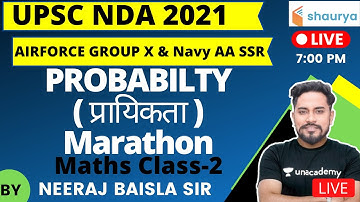 Probability Marathon (Class-2) | Mathematics | Target NDA/AIRFORCE/NAVY 2021 | Neeraj Baisla Sir