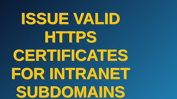 Issue valid HTTPS certificates for intranet subdomains with letsencrypt