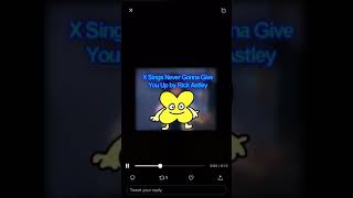 some old x singing never gonna give you up video I found in my twitter account