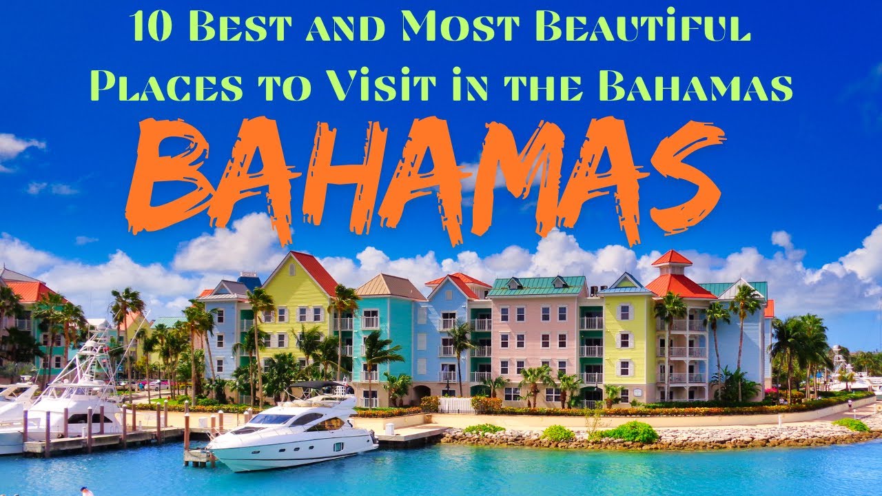 10 best and most beautiful places to visit in the bahamas - YouTube