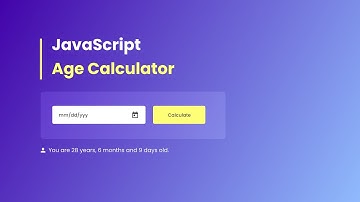 How To Build Age Calculator App Using HTML CSS And JavaScript