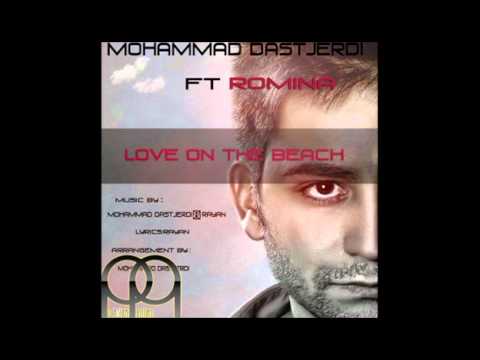 رومينا و محمد دستجردی Romina Mohammad Dastjerdi Love On The Beach
