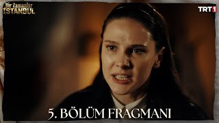 Bir Zamanlar İstanbul 5. Bölüm Fragmanı @trt1