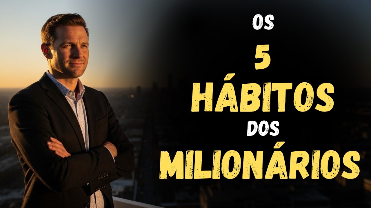 5 COMPORTAMENTOS que Pessoas BEM SUCEDIDAS Tem Em Comum. ( A Verdade Exposta).