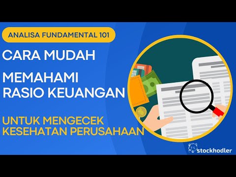 INVESTOR PEMULA WAJIB NONTON !! Cara Mudah Memahami Rasio Keuangan Perusahaan