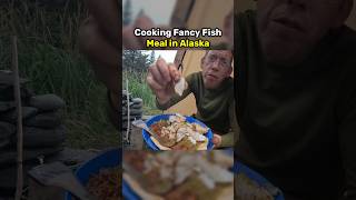 Cooking Fancy Fish Meal While Camping In Alaska