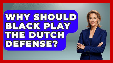 Why Should Black Play The Dutch Defense? - The Chess Codex