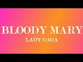 Bloody Mary (Lyrics) - Lady Gaga