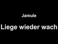 Jamule - Liege wieder wach (lyrics) Mp3 Song