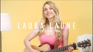 Laura Laune - Lettre d'un fan