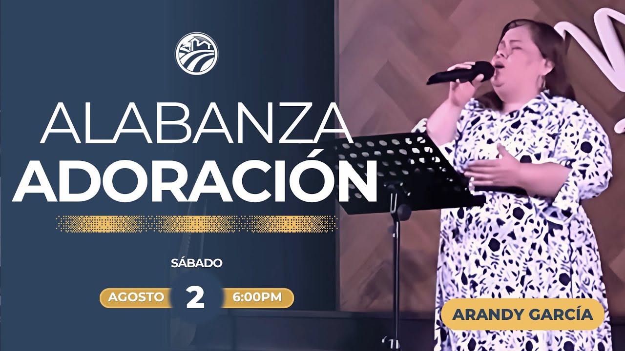 2 de agosto de 2025 - 6:00 p.m. / Alabanza y adoración