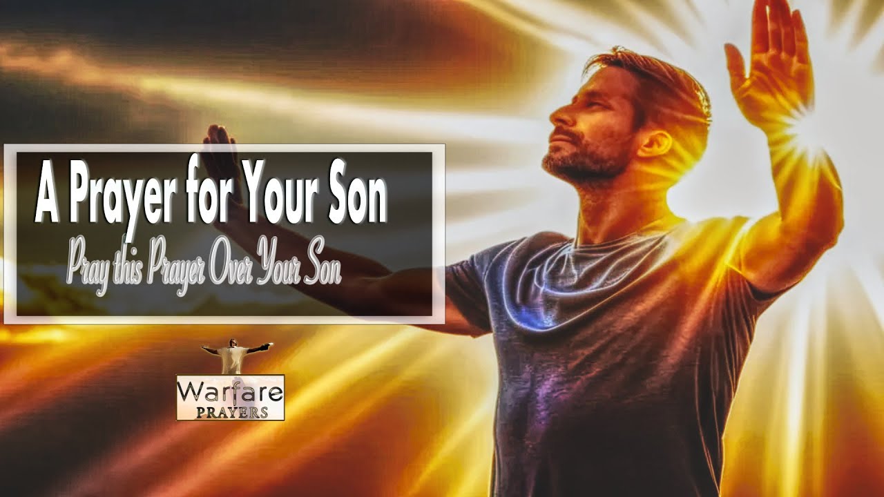 a prayer for my son| Declaring Freedom for Your Son.