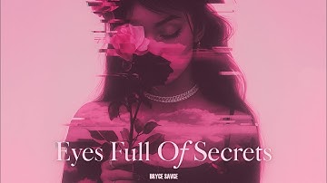 Bryce Savage - Eyes Full Of Secrets (Unreleased Demo/Fanmade) 