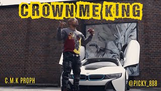 Cmk - Crown Me King Official Music Video Directed By