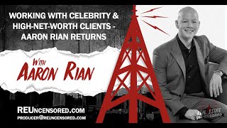 Working with Celebrity & High-Net-Worth Clients to generate Real Estate Clients