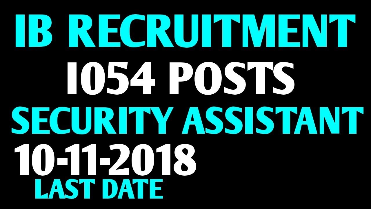 IB RECRUITMENT/1054 POSTS/SECURITY ASSISTANT/ EXECUTIVE EXAM