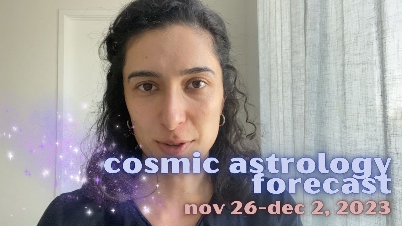 Cosmic Astrology Forecast Nov 26-Dec 2, 2023: Gemini Full Moon - YouTube