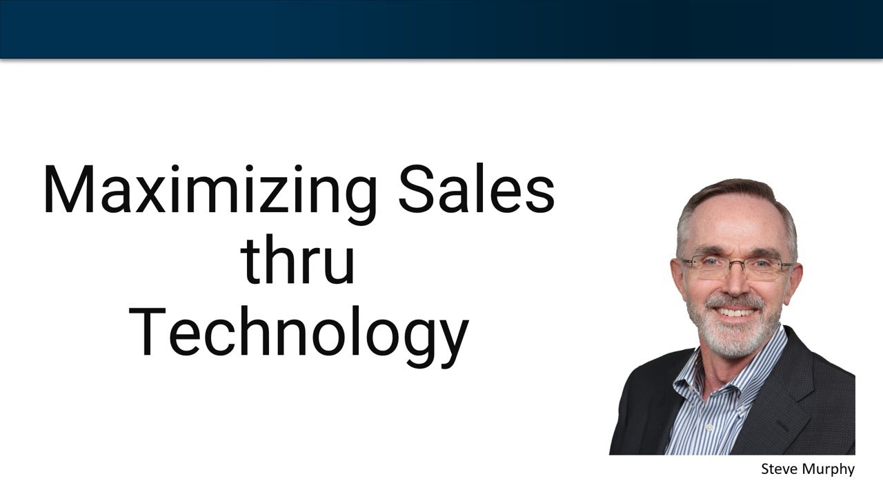 Maximizing Sales thru Technology