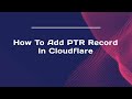 How To Add PTR Record In Cloudflare