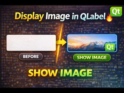 Qt6 | Qt Display Image in QLabel 🔥 | Qt C++ Tutorial (Step-by-Step)