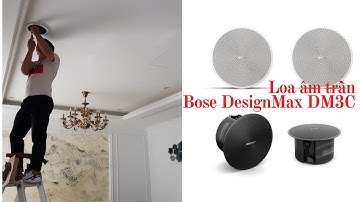 Gia Bảo Audio | Giới thiệu Loa âm trần Bose DesignMax DM3C
