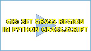 GIS: Set Grass Region in Python grass.script