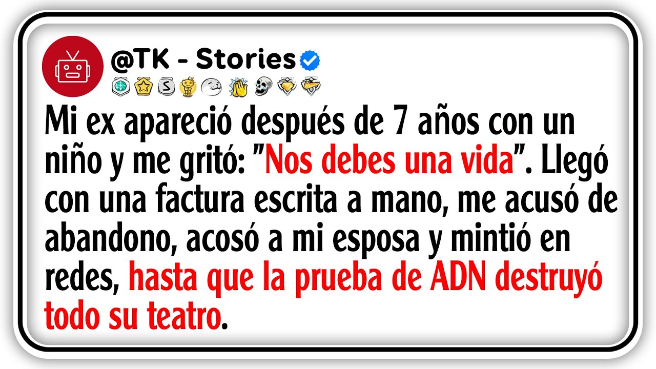 Mi ex apareció después de 7 años con un niño y me gritó: 