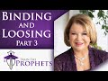 Binding and Loosing - Part 3 - 07/05/2023