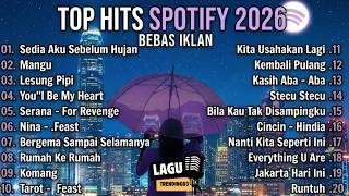 Download Lagu TOP HITS SPOTIFY 2026 | PLAYLIST LAGU VIRAL TERBAIK TRENDING - LAGU GALAU TERBARU | TANPA IKLAN MP3