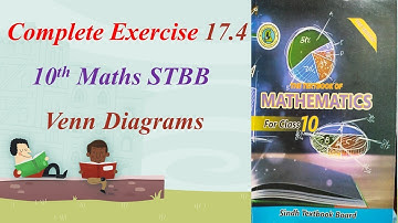 New Syllabus Exercise 17.4 STBB Complete Solved || Maths Class 10th Sindh Board || Venn Diagram