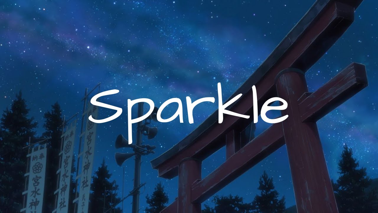 Sparkle - RADWIMPS (Kobasolo & Harutya covers) | Lyrics Video