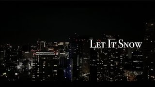 ｡･ﾟﾟ･ Let It Snow／安田レイ【6人合唱】