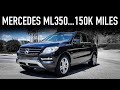 2012 Mercedes ML350...150K Miles Later