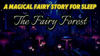 Detalles A Fairy Tale Bedtime Story | The Fairy Forest | A Magical Fairy Story for Sleep Guía