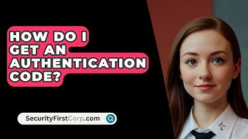 How Do I Get an Authentication Code? - SecurityFirstCorp.com