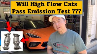 C8 Corvette: Will High-Flow Cats Pass Emission Test???